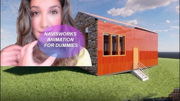 NAVISWORKS 4D ANIMATION OF CONSTRUCTION SEQUENCE FOR DUMMIES