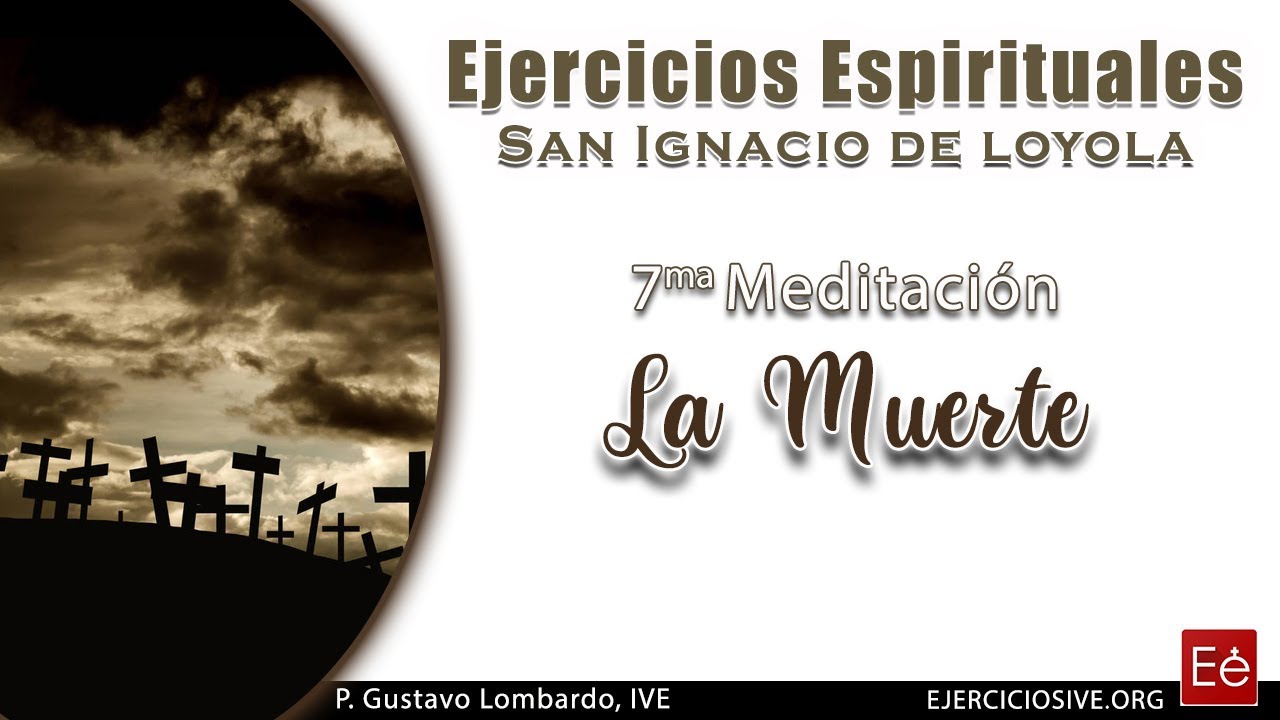 12 La Muerte - P. Gustavo Lombardo (7ª Meditación)