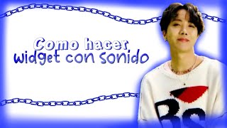 Como Hacer Widget Con Sonido
