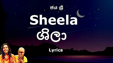 Jaya Sri - Sheela | ශීලා  (Lyrics)