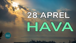 28 Aprel tarixində Bakıda, Abşeronda, rayonlarda HAVA əsasən... | Doğru Xəbər Az