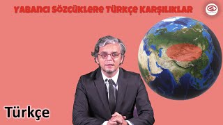 Yabanci Sözcükleri̇n Türkçe Karşiliklari - Türkçe - Eği̇ti̇m Tokat Tv