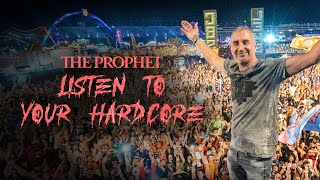 Смотреть клип The Prophet - Listen To Your Hardcore