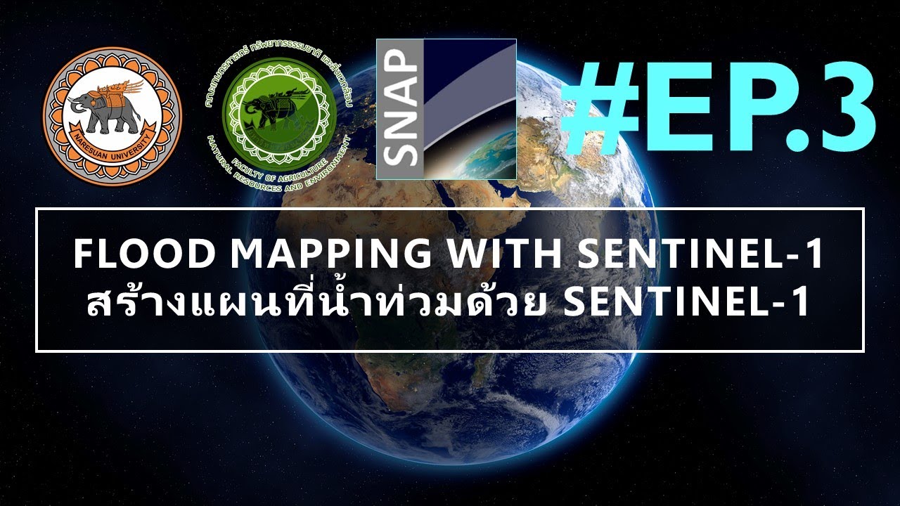 Flood Mapping with Sentinel-1 สร้างแผนที่น้ำท่วมด้วย Sentinel-1 ep.3 ...