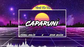 CAPARUNI - (Farel Halid X Ayun Akase)NewwwRmxxx2k21