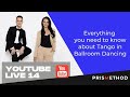 Live 14 everything you need to know about tango in ballroom dancing