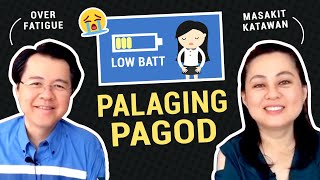 PALAGING PAGOD:  Fatigue, Masakit Katawan  Payo ni Doc Willie Ong #572b