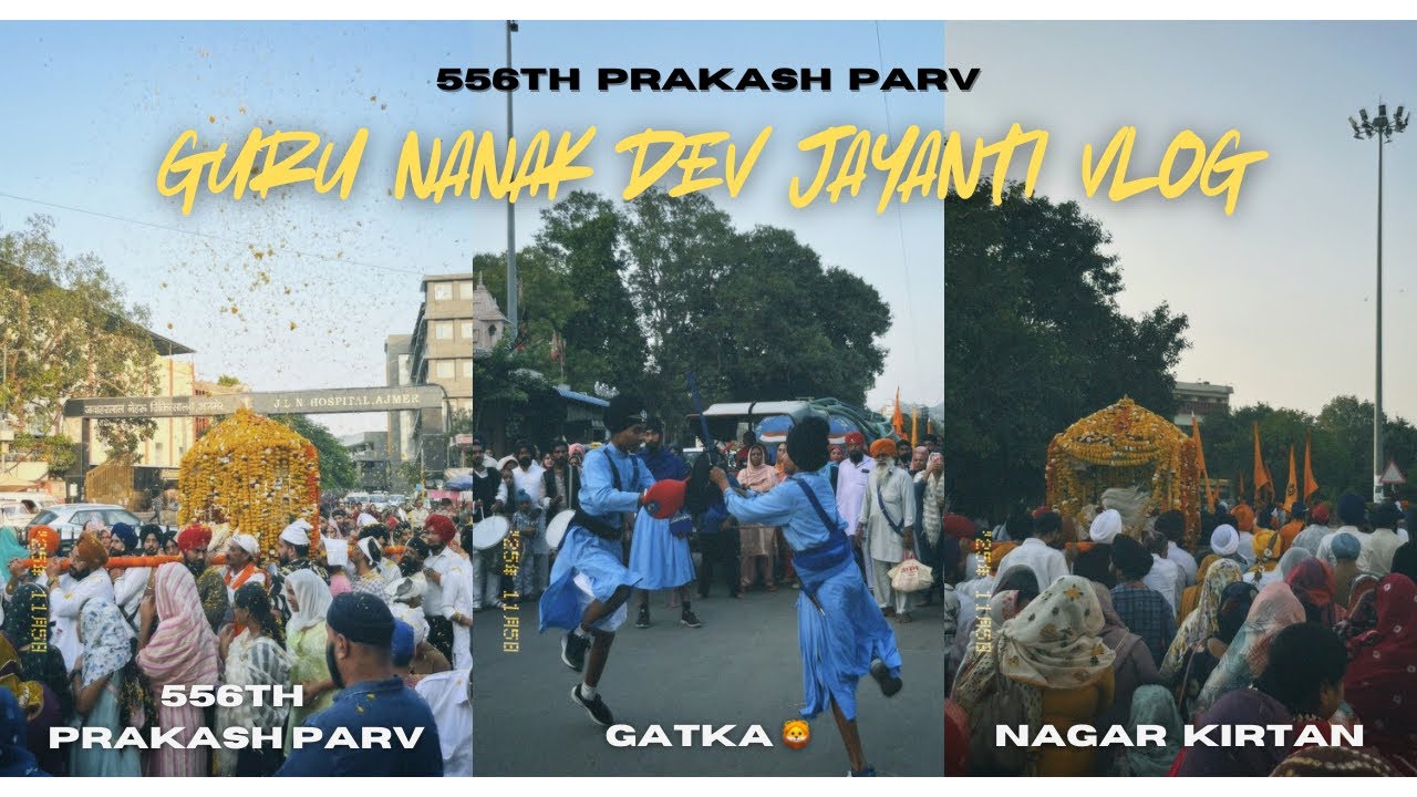 Guru Nanak Dev Jayanti Vlog 🪯 | 556th Prakash Utsav 🕊️ | Nagar Kirtan ...