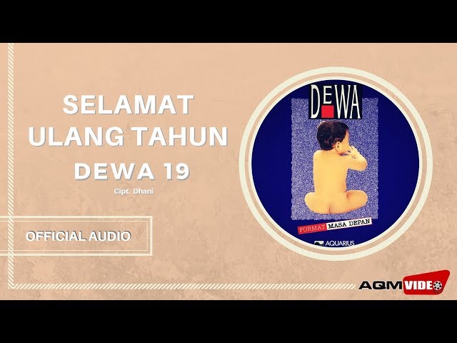 DEWA 19 - SELAMAT ULANG TAHUN