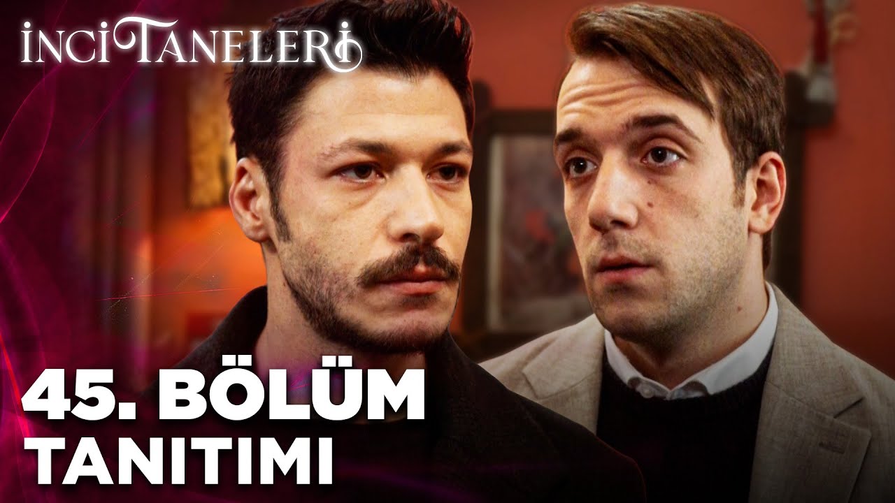 İnci Taneleri - İnci Taneleri – 45. Bölüm Tanıtımı