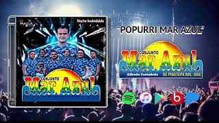 Video thumbnail of "POPURRI MAR AZUL- CONJUNTO MAR AZUL"