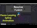 Resolve Fusion | Pause Looping Spline Animation