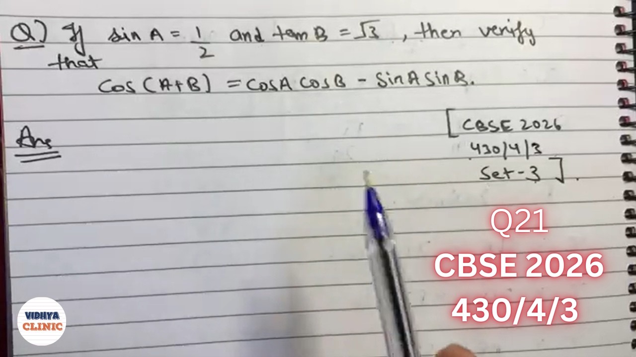 If sin A =1/2 and tan B =√3, then verify that cos (A + B) = .... | CBSE BOARD 2026 Set-3 (430/4/3)
