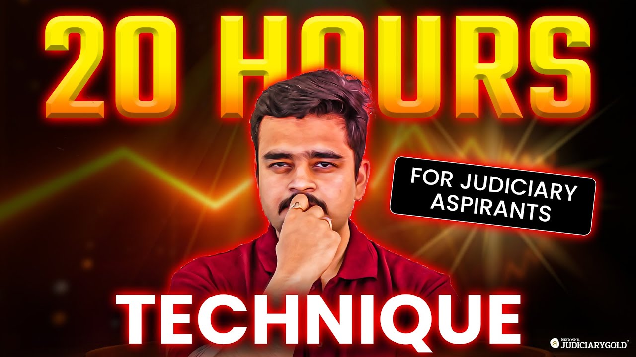 20-Hour Technique for Judiciary Aspirants | Judiciary 2025 Preparation