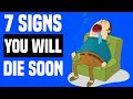 7 Signs You Will Die Soon