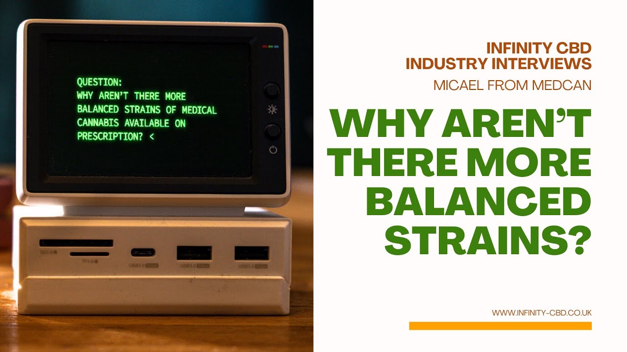 Why aren't there more balanced strains on UK medical cannabis?