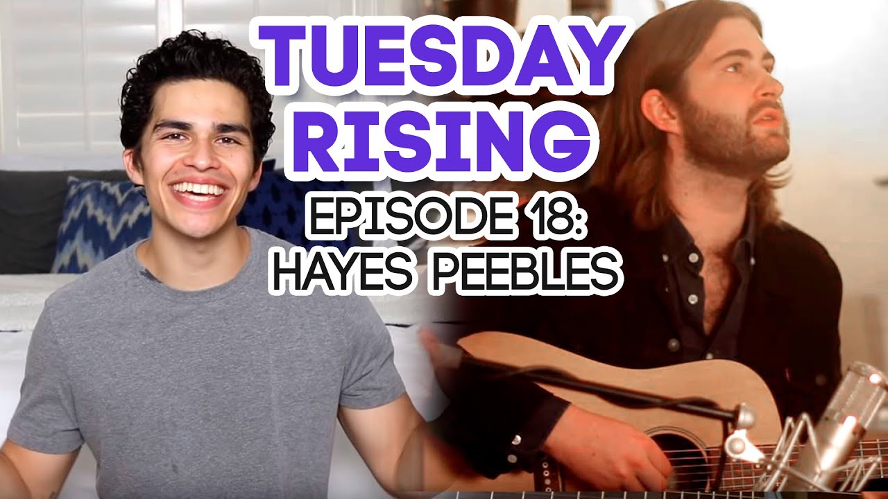 NEVER BE THE SAME by CAMILA CABELLO | Tuesday Rising | Episode 18: Hayes Peebles