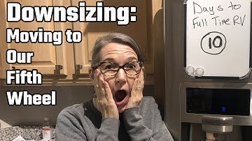 10 Days to go to Full Time Vlog -Downsizing
