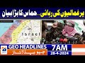 Geo news headlines 7 am  israel vs hamas war  28th april 2024