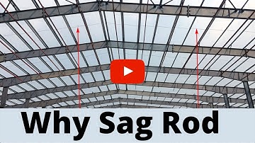 Sag Rod : What is Sag Rod and Why it is used in Purlin/Girt