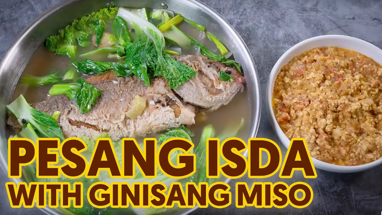 Pesang Isda with Ginisang Miso | Fish in Ginger Broth with Sauteed Miso | Panlasang Pinoy