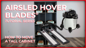 How to Move a Tall Cabinet with Airsled Hover Blades