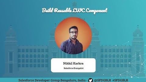 Build Reusable #LWC #Component #SFDGBLR
