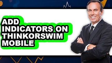 How To Add Indicators On Thinkorswim Mobile - Step By Step