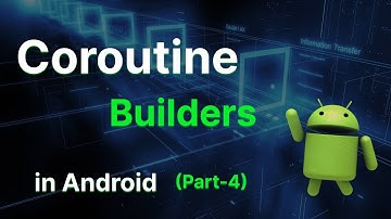 Coroutine Builders in Kotlin | launch, async, and runBlocking Explained | Dev No Limit
