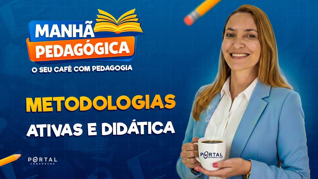 MANHÃ PEDAGÓGICA: Metodologias Ativas E Didática | Com a Profª. Svetlana Ribeiro