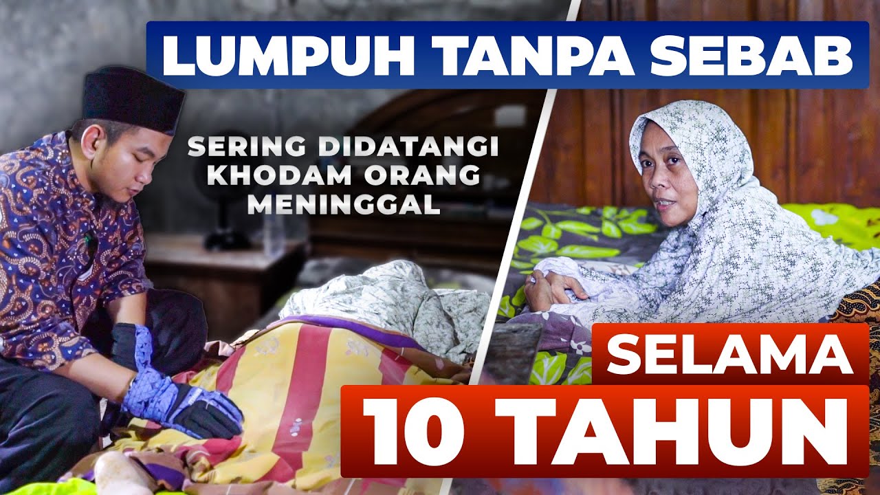 LUMPUH TANPA SEBAB SELAMA 10 TAHUN