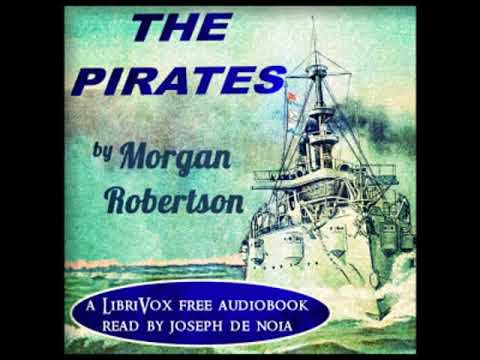 The Pirates by Morgan Robertson read by Joseph DeNoia | Full Audio Book