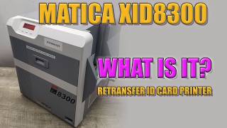 Matica XID8300 Retransfer Card Printer | Power-On & First Look
