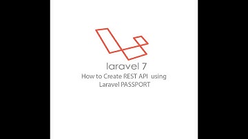 Laravel  7-  Create REST API (Login/Register/Logout) using Laravel Passport