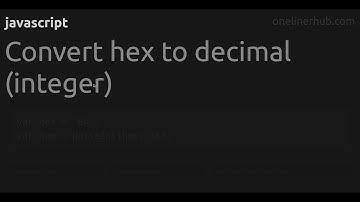 Convert hex to decimal (integer)