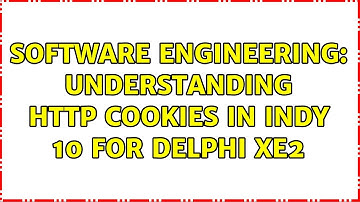 Software Engineering: Understanding HTTP Cookies in Indy 10 for Delphi XE2