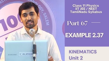 EXAMPLE 2.37  |  Unit 2 Kinematics |11th Physics | Tamil |AlexMaths