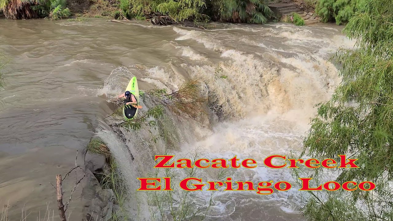 Zacate Creek Kayaking- FIRST DESCENT of El Gringo Loco | 8-15-2022