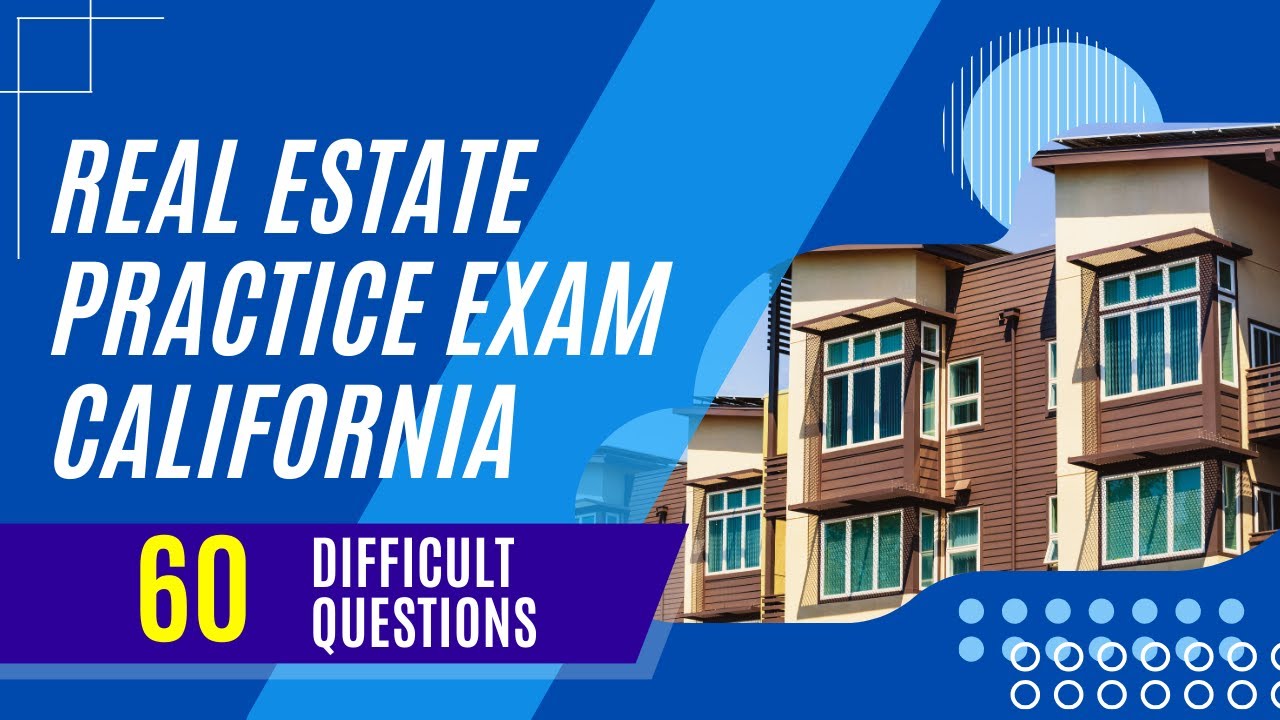 Real Estate Practice Exam California (60 Difficult Questions) YouTube