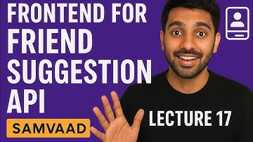 Frontend for Friend Suggestion API | Samvaad Instagram Clone | Lecture 17