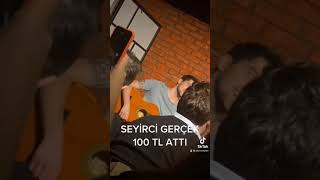 SEYİRCİ GERÇEK 100 TL ATTI