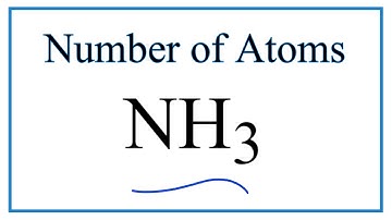 How to Find the Number of Atoms in NH3     (Ammonia )