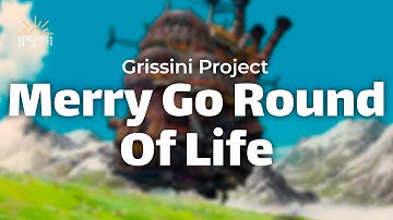 Merry Go Round of Life - Cover by Grissini Project (Lyrics)