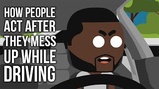 RDCworld1 Animated | How people Act After They Mess Up While Driving