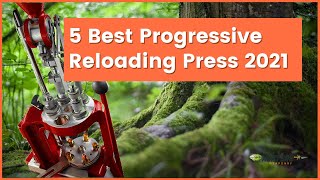 5 Best Progressive Reloading Press 2021