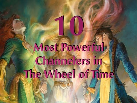 Top Ten Channelers of the One Power (For the Light) - Wheel of Time