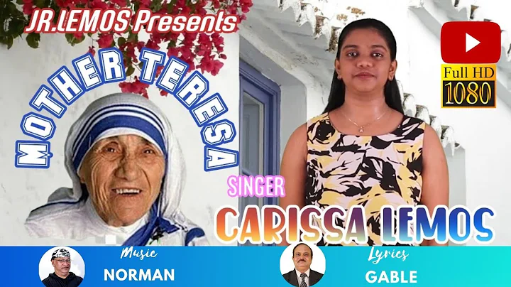 GOAN KONKANI SONG 2021/# MOTHER TERESA /SINGER - BAI CARISSA LEMOS/ #JR.LEMOS PRESENTS/ MUSIC NORMAN