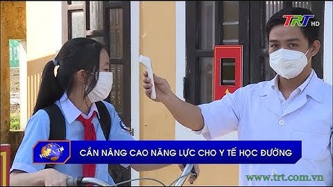 Cần nâng cao năng lực cho y tế học đường