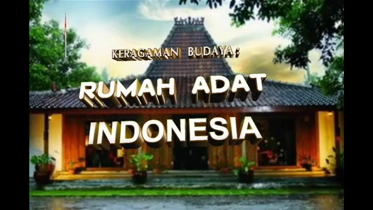 KERAGAMAN BUDAYA RUMAH ADAT  INDONESIA 2 15 pertanyaan 