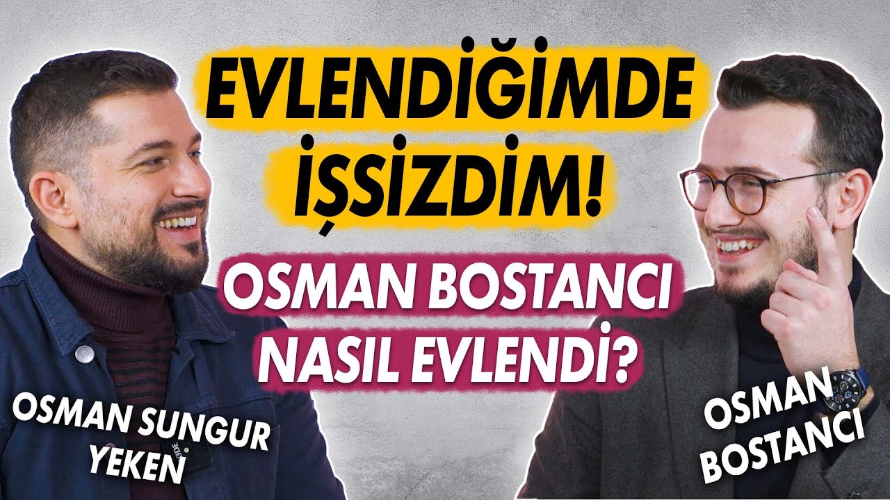 Eşinle Nasıl Tanıştın? - Osman Bostancı Nasıl Evlendi?